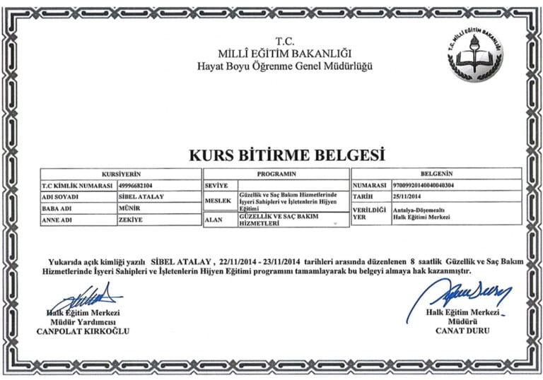 An official Turkish Ministry of National Education Course Completion Certificate awarded to Sibel Atalay for Beauty and Hair Care Services Hygiene Training, featuring a formal document layout with black text on a white background, framed with decorative patterns, and signed by authorized officials. Note: This image is a formal legal document and does not contain human subjects, lighting, makeup, or clothing details to describe.